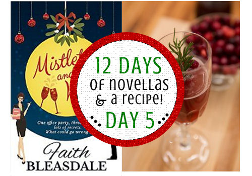 Mistletoe and Wine by Faith Bleasdale