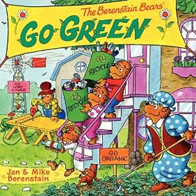 The Berenstain Bears Go Green