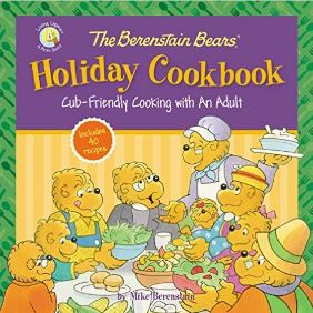 The Berenstain Bears Holiday Cookbook