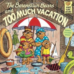 The Berenstain Bears too Much Vacation