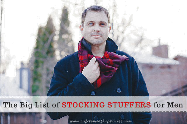 stocking stuffer ideas for men wifetime of happiness 2017