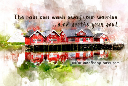 The Rain Can Wash Away Your Worries and Soothe Your Soul Psp Tag Wifetime of Happiness